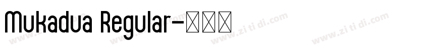 Mukadua Regular字体转换 Mukadua Regular字体转换